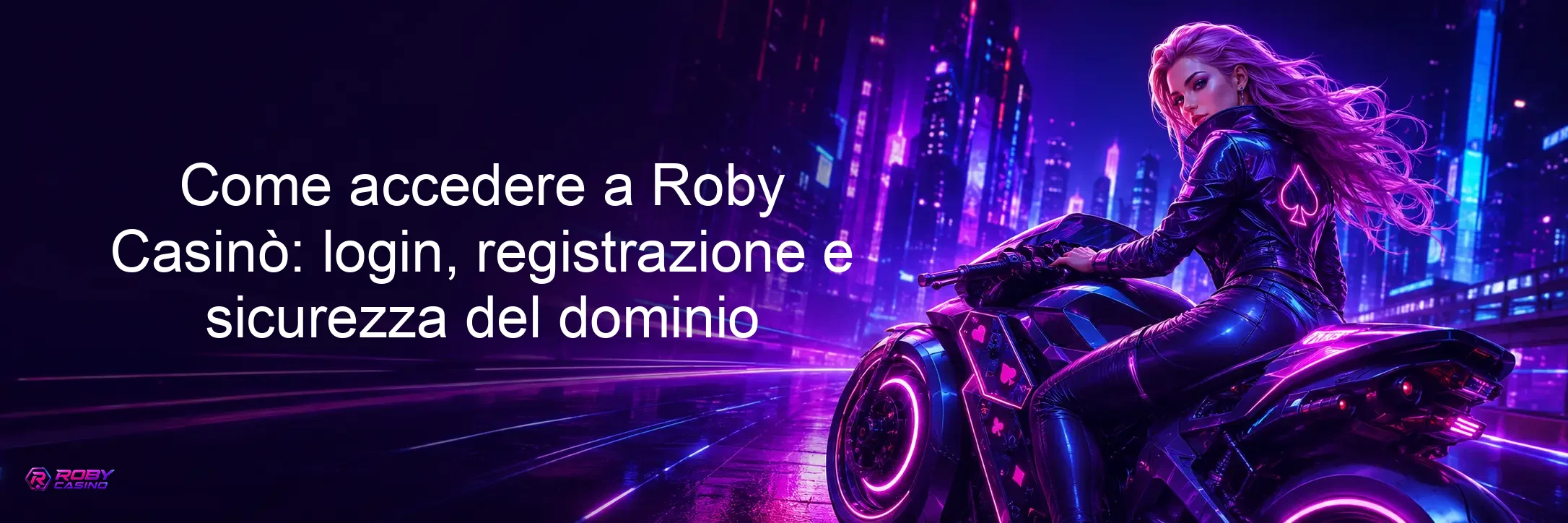 Come accedere a Roby Casinò: login, registrazione e sicurezza del dominio